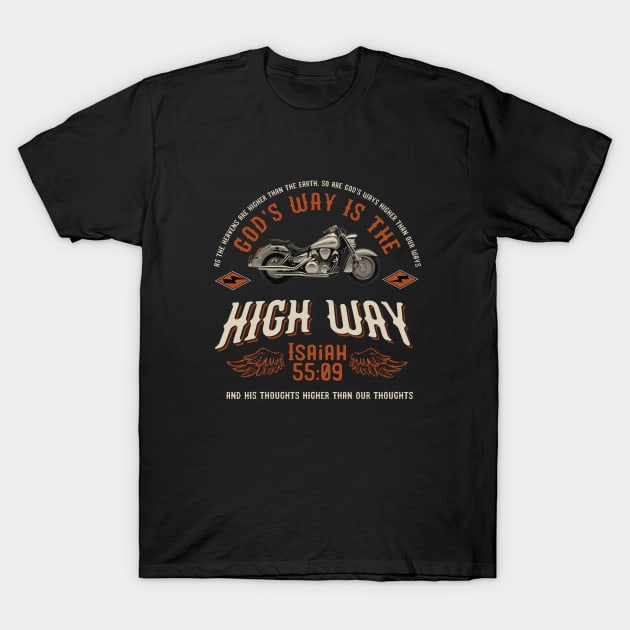 God's way is the high way, from Isaiah 55:09 with white motorcycle T-Shirt by Selah Shop